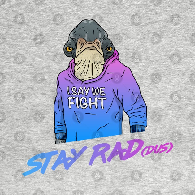 Stay Rad(dus) by Star Wars Express